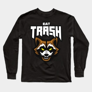 Eat Trash Raccoon Funny Animal Lover Long Sleeve T-Shirt